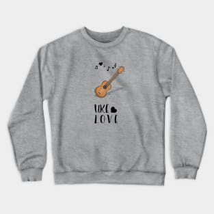 Hawaiian Mahalo Acoustic Uke Ukulele Love Notes Crewneck Sweatshirt